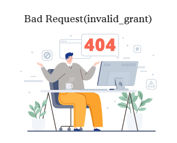 Bad Request (invalid_grant)