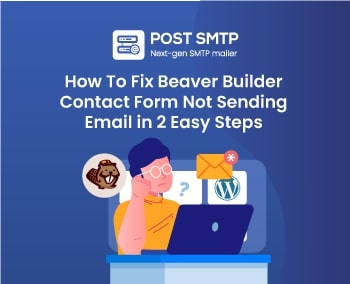 Beaver Builder Contact Form Not Sending Email